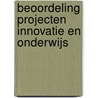Beoordeling projecten innovatie en onderwijs door A.S. Verrips