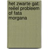 Het zwarte gat: reëel probleem of fata morgana door M.C. Mellens