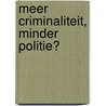 Meer criminaliteit, minder politie? door B. Vollaard