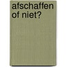 Afschaffen of niet? by P. de Bas