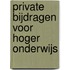 Private bijdragen voor hoger onderwijs