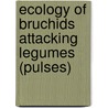 Ecology of Bruchids Attacking Legumes (Pulses) door Labeyrie, V.