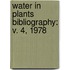 Water in Plants Bibliography: v. 4, 1978