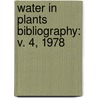 Water in Plants Bibliography: v. 4, 1978 door Pospisilova, J.