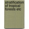 Stratification of tropical forests etc door Roth