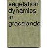Vegetation dynamics in grasslands door Onbekend