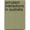 Ant-plant interactions in australia door Onbekend