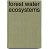 Forest water ecosystems door Onbekend