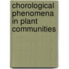 Chorological phenomena in plant communities door Onbekend