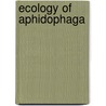 Ecology of Aphidophaga door Hodek, I.