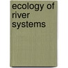 Ecology of River Systems door Davies, Bryan R.