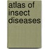 Atlas of insect diseases