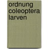 Ordnung coleoptera larven door Klausnitzer