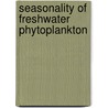 Seasonality of freshwater phytoplankton door Onbekend