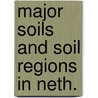 Major soils and soil regions in neth. door Piet Bakker