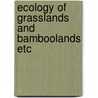 Ecology of grasslands and bamboolands etc by Unknown