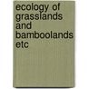 Ecology of grasslands and bamboolands etc door Onbekend