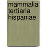 Mammalia tertiaria hispaniae door Crusafont Pairo