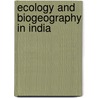 Ecology and biogeography in india door Onbekend