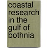 Coastal Research in the Gulf of Bothnia by Muller, Karl