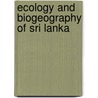 Ecology and biogeography of sri lanka door Onbekend