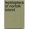 Lepidoptera of Norfolk Island door Holloway, J. D.