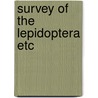 Survey of the lepidoptera etc door Holloway