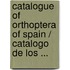 Catalogue of Orthoptera of Spain / Catalogo De Los ...