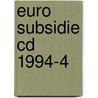 Euro subsidie cd 1994-4 door Onbekend