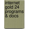 Internet gold 24 programs & docs door Onbekend