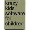 Krazy kids software for children door Onbekend