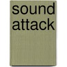 Sound attack door Onbekend