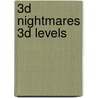 3D nightmares 3D levels door Onbekend