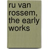 Ru van rossem, the early works door Fr. Duister