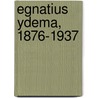 Egnatius Ydema, 1876-1937 door R. Baan