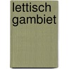 Lettisch Gambiet door L.C.M. Diepstraten