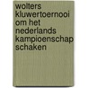 Wolters Kluwertoernooi om het Nederlands kampioenschap schaken by Unknown