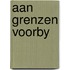 Aan grenzen voorby