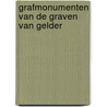 Grafmonumenten van de graven van gelder door Venner
