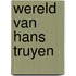 Wereld van hans truyen