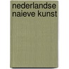 Nederlandse naieve kunst by Bromet