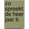 Zo spreekt de heer jaar b door Dick Coensen