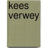 Kees verwey by Ed Wingen