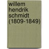 Willem Hendrik Schmidt (1809-1849) door W. van Giersbergen