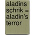 Aladins schrik = Aladin's terror