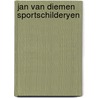 Jan van diemen sportschilderyen door Diemen