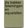 Jits bakker tekeningen en aquarellen by Piet Bakker