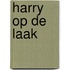 Harry op de laak