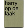 Harry op de laak door Peter Norden