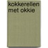 Kokkerellen met okkie